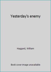 Yesterday's enemy