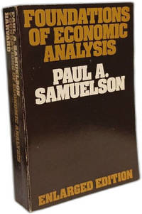 Foundations of Economic Analysis: Enlarged Edition (Harvard Economic Studies)