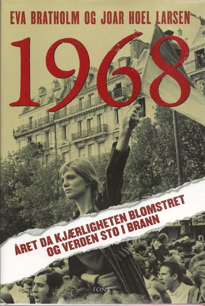 1968 Året da kjærligheten blomstret og verden sto…