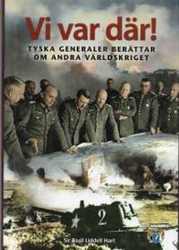 Vi var där! Tyska generaler berättar om andra…