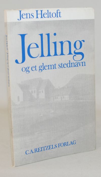 Jelling og et glemt stednavn.