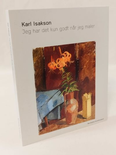 Karl Isakson - jeg har det kun godt når jeg maler.