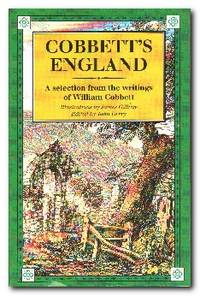 Cobbett's England A Selection from the Writings of William Cobbett