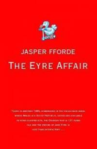 Eyre Affair by Jasper Fforde - 2001-01-01