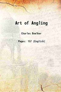 Art of Angling 1826 de Charles Bowlker - 2016