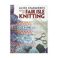 Alice Starmore's Book of Fair Isle Knitting