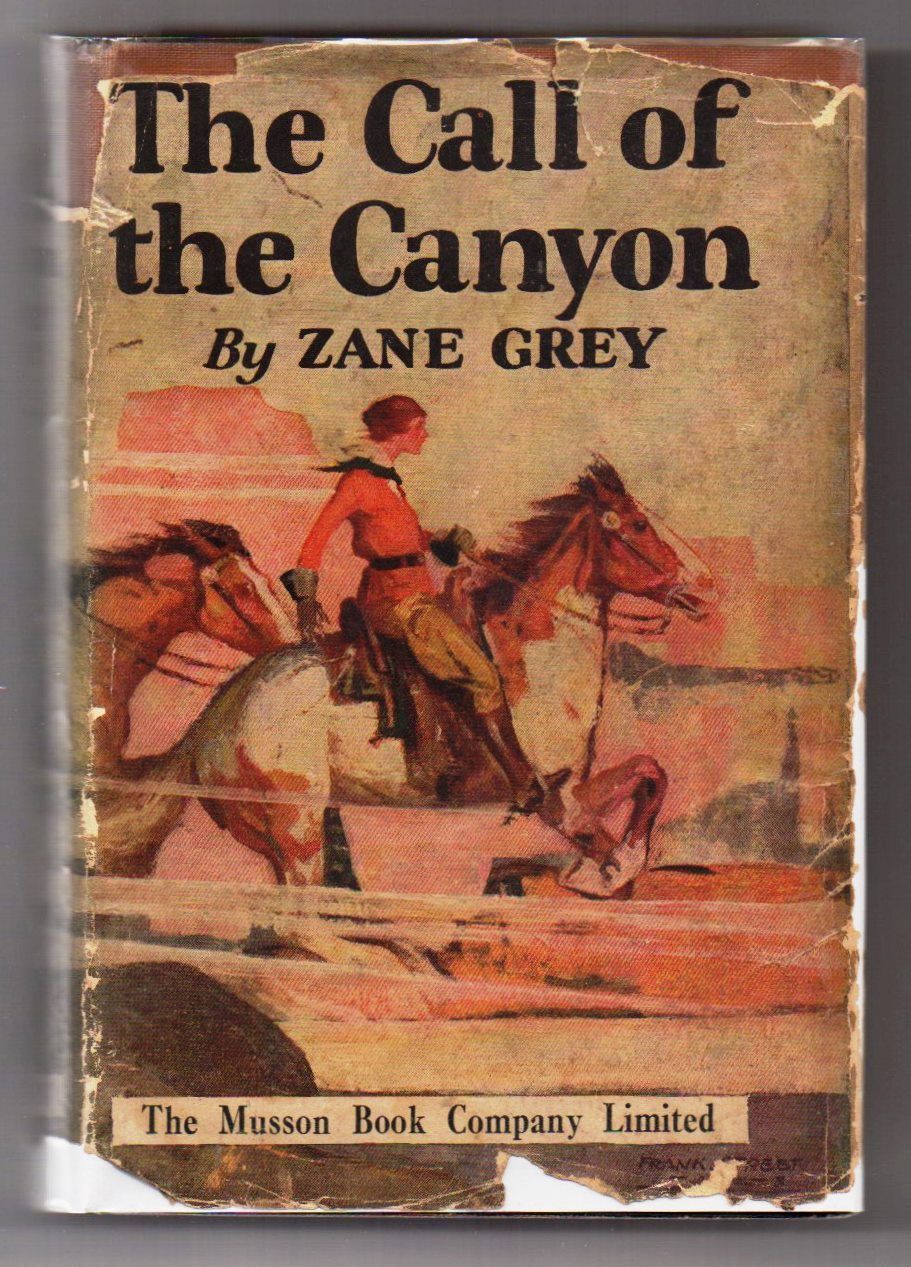 The Call of the Canyon by Zane Grey First Canadian Edition 1924
