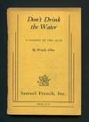 Don't Drink the Water; a comedy in two acts