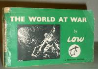 image of The World at War - A History in Sixty Cartoons with a Narrative Text