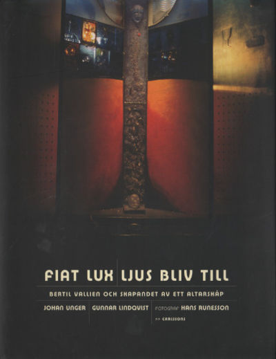 FIAT LUX - LJUS BLIV TILL. Bertil Vallien och…