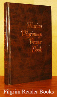 Marian Pilgrimage Prayer Book. (Large type). by Hanson OMI, Fr. Michael with Fr. William Fournier OMI, Fr. John Maronic OMI and Jacqueline Lowery Corn. (edited by Fr. Don Ferguson OMI) - 1986