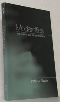 Modernities. A Geohistorical Interpretation.