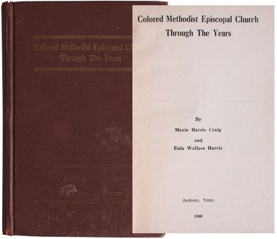 Craig, Maxie Harris; Harris, Eula Wallace. Colored Methodist Episcopal Church Through The Years