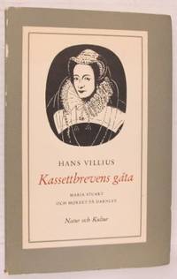 Kassettbrevens gåta. Maria Stuart och mordet på…
