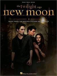 The Twilight Saga - New Moon: Music from the Motion Picture Soundtrack Piano, Vocal and Guitar...
