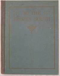 To the Frozen South. by VILLIERS, A.J - [1924].