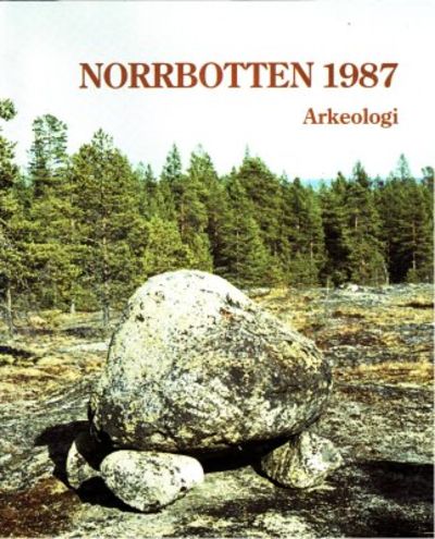 Norrbotten 1987. Arkeologi.