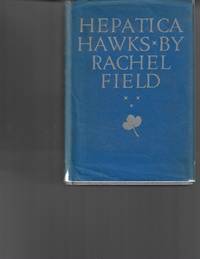 Hepatica Hawks by Field, Rachel - 1932