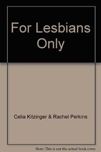 For Lesbians Only