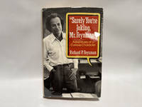 Surely You're Joking, Mr. Feynman Adventures of a Curious Character *** 1st/4th ***