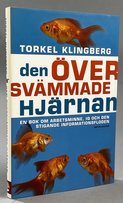 Den översvämmade hjärnan. En bok om arbetsminne,…