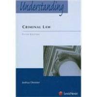 Understanding Criminal Law by Joshua Dressler - 2009-03-10