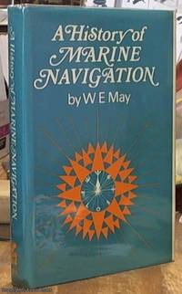 A History of Marine Navigation with a Chapter on Modern Developments