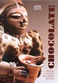 cover of CHOCOLATE CULTIVO Y CULTURA DEL MEXICO ANTIGUO