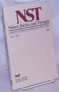 Nature, Society and Thought NST A Journal Of Dialectical And Historical Materialism 1988, Volume 1, Number 2