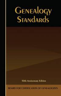 The BCG Genealogical Standards Manual : 50th Anniversary Edition