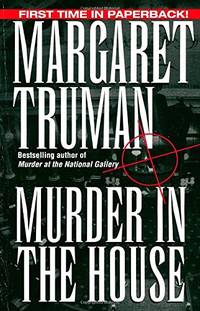 Murder in the House: 14 (Capital Crimes) by Truman, Margaret