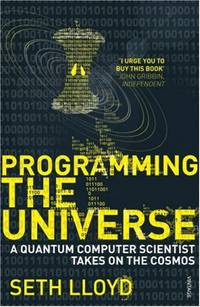 Programming the Universe: A Quantum Computer Scientist Takes on the Cosmos