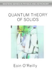 Quantum Theory of Solids (Master's Series in Physics and Astronomy)