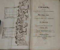 THE COCKER;; Containing Every Information to the Breeders and Amateurs of the Noble Bird, The Game Cock; to which is added, A Variety of Other Useful Information for The Instruction of Those Who Are Attendants On The Cock Pit