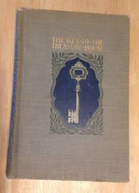 A Key to the Treasure House by Welsh, Charles - 1902