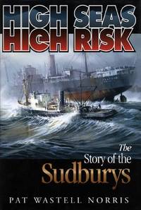 image of High Seas, High Risk : The Story of the Sudburys