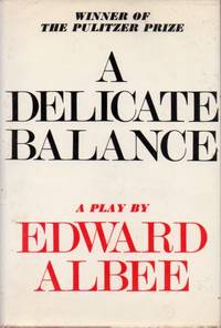 A Delicate Balance by ALBEE, Edward - 1968