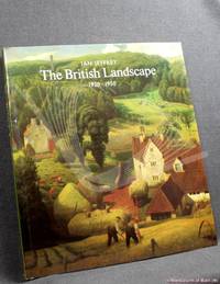 The British Landscape 1920-1950: With 150 Illustrations, 50 in Color by Ian Jeffrey - 1984