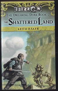 Eberron The Shattered Land: The Dreaming Dark Book 2