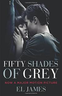 Fifty Shades of Grey: (Movie tie-in edition): Book one of the Fifty Shades Series