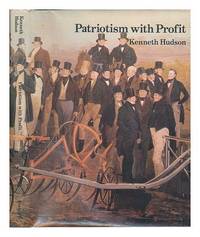 Patriotism with Profit by Hudson, Kenneth