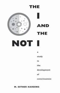 The I and the Not-I : A Study in the Development of Consciousness