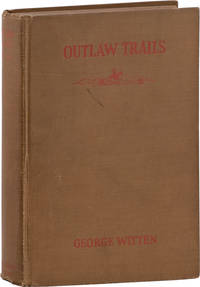 Outlaw Trails: A Yankee Hobo Soldier of the Queen [Inscribed]