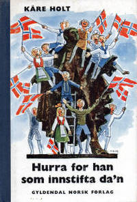 Hurra for han som innstifta da'n!