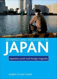 Deviance and inequality in Japan: Japanese youth and foreign migrants