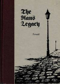 The Hans Legacy  A story of science by Dodge Fernald - 1984