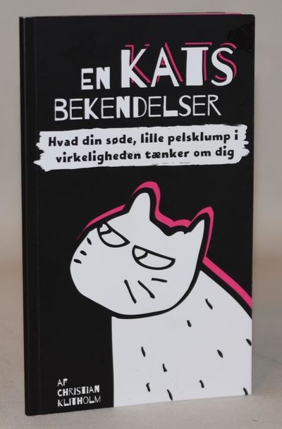 En kats bekendelser - Hvad din søde, lille…