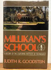 Millikan's School: A History of the California Institute of Technology