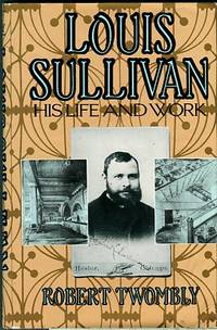 cover of Louis Sullivan: His Life And Work