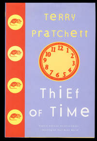 Thief of Time by Terry Pratchett - First Edition - 2001 - from Parigi Books, ABAA/ILAB (SKU: 23655)